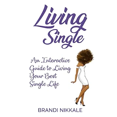 Abbildung von Living Single: An Interactive Guide to Your Best Single Life