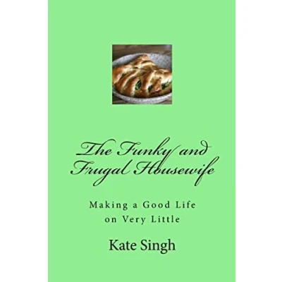 Abbildung von The Funky and Frugal Housewife: Making a Good Life on Very Little