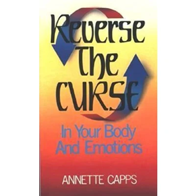 Abbildung von Reverse the Curse In Our Body and Emotions: Your Emotions