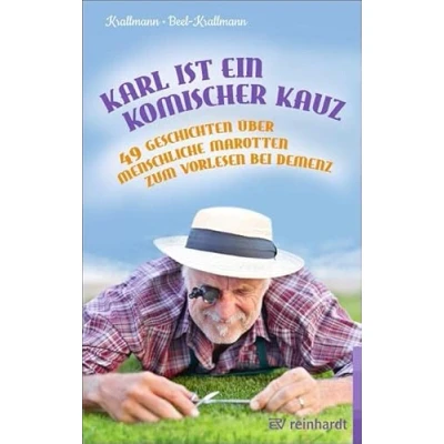 Abbildung von Karl ist ein komischer Kauz: 49 Geschichten über menschliche Marotten zum Vorlesen bei Demenz