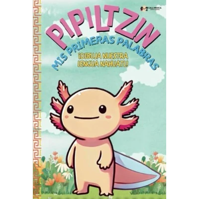 Abbildung von Pipiltzin Mis Primeras Palabras: Libro de Colorear para niños Nahuatl