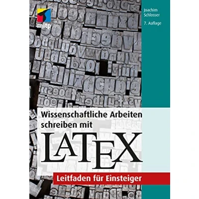 Abbildung von Wissenschaftliche Arbeiten schreiben mit LaTeX: Leitfaden für Einsteiger (mitp Professional)