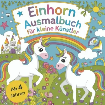 Abbildung von Einhorn Ausmalbuch für Kinder ab 4 Jahren mit 50 wunderschönen Ausmalbildern von Einhörnern