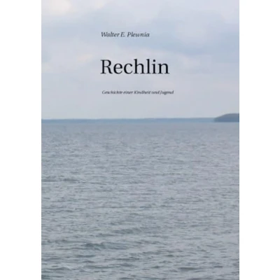 Abbildung von Rechlin: Geschichte einer Kindheit und Jugend: Jugend.DE