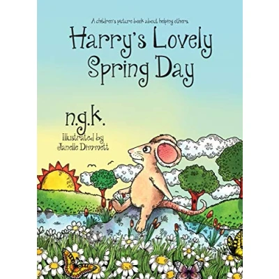 Abbildung von Harry&#039;s Lovely Spring Day: A children&#039;s picture book about kindness. (Harry the Happy Mouse, Band 1)