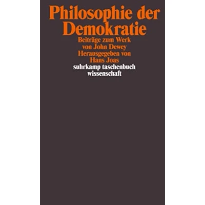 Abbildung von Philosophie der Demokratie: Beiträge zum Werk von John Dewey (suhrkamp taschenbuch wissenschaft)