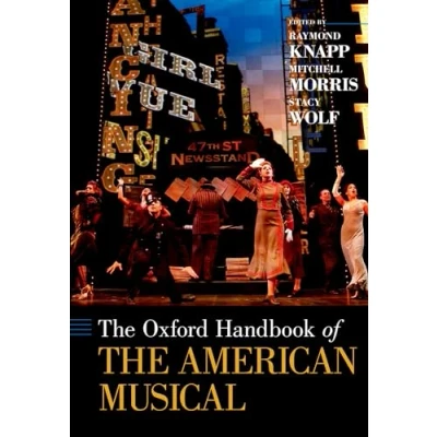Abbildung von The Oxford Handbook of American Musical (Oxford Handbooks)