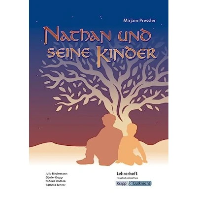 Abbildung von Nathan und seine Kinder Mirjam Pressler Lehrerheft Hauptschule: Unterrichtsmaterialien, Lösungen, Heft, Inhaltssicherung (Literatur im Unterricht: Sekundarstufe I, Band 3066)