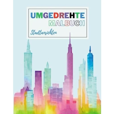 Abbildung von Umgedrehte Malbuch Stadtansichten: Das Linienmalbuch enthält bereits die Farben, Sie zeichnen Linien Stress und Angstabbau achtsame Entspannung Ihre Fantasie ist Ihr Leitfaden.