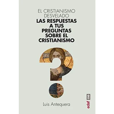 Abbildung von el cristianismo desvelado: Las respuestas a tus preguntas sobre (Clío crónicas de la historia)