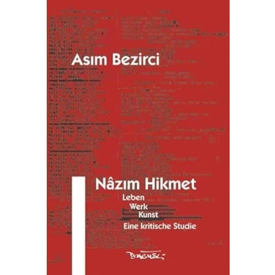 Abbildung von Nazim Hikmet: Leben, Werk, Kunst. Eine kritische Studie (Nazim Hikmet Werke)
