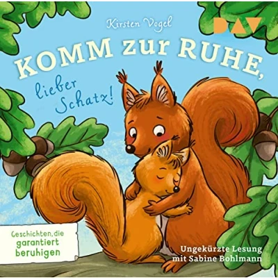Abbildung von Komm zur Ruhe, lieber Schatz! Geschichten, die garantiert beruhigen: Ungekürzte Lesung mit Musik Sabine Bohlmann (1 CD)