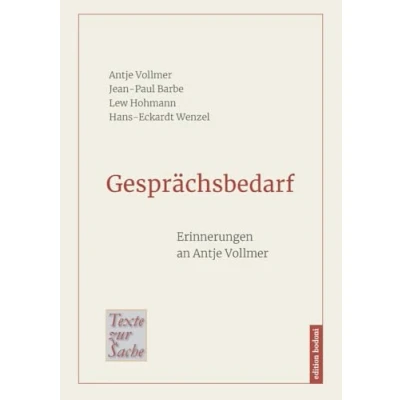 Abbildung von Gesprächsbedarf: Erinnerungen an Antje Vollmer (Texte zur Sache)