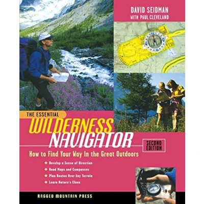 Abbildung von the Essential Wilderness Navigator: How to Find Your Way in Great Outdoors, Second Edition (The Series)