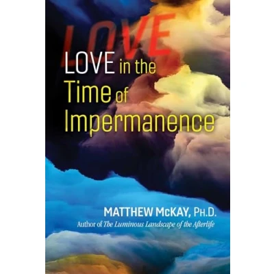 Abbildung von Love in the Time of Impermanence: A Sacred Planet Book