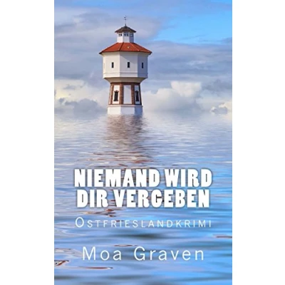 Abbildung von Niemand wird dir vergeben: Ostfrieslandkrimi (Eva Sturm ermittelt, Band 13)