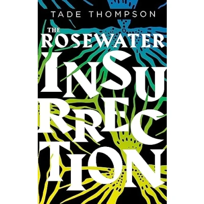 Abbildung von the Rosewater Insurrection: Book 2 of Wormwood Trilogy