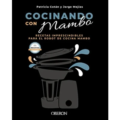 Abbildung von Cocinando con Mambo: Recetas imprescindibles para el robot de cocina Mambo (Libros singulares)