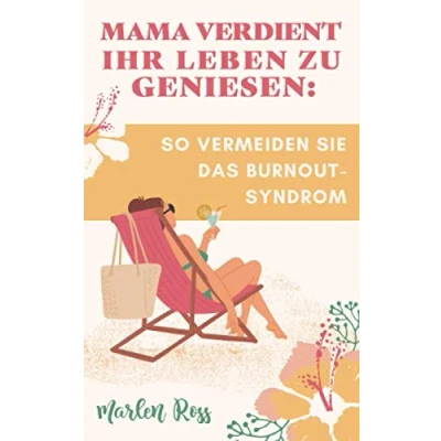 Abbildung von Mama verdient ihr Leben zu genießen: So vermeiden Sie das Burnout Syndrom