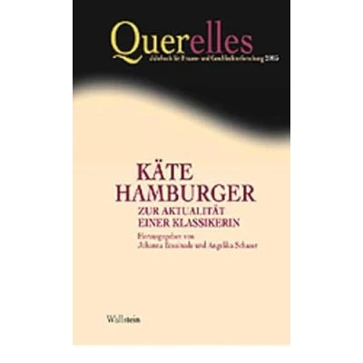 Abbildung von Käte Hamburger. Zur Aktualität einer Klassikerin (Querelles. Jahrbuch für Frauen und Geschlechterforschung)