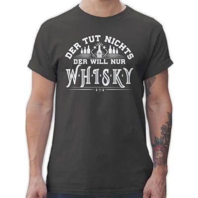 Abbildung von Shirtracer T Shirt Der will nur Whisky Geschenk Whiskyliebhaber Sprüche Statement mit Spruch