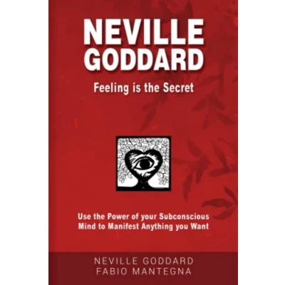 Abbildung von Neville Goddard Feeling is the Secret: Use Power of your Subconscious Mind to Manifest Anything you Want