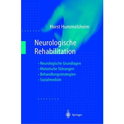 Abbildung von Neurologische Rehabilitation: Grundlagen ― Motorische Störungen Behandlungsstrategien Sozialmedizin