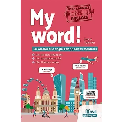 Abbildung von My Word! Le vocabulaire anglais en 55 cartes mentales: les termes essentiels, expressions clés, des thèmes variés