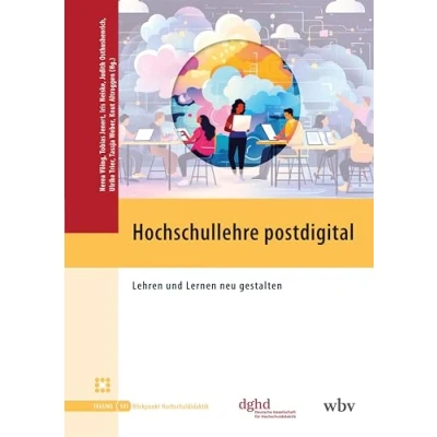 Abbildung von Hochschullehre postdigital: Lehren und Lernen neu gestalten (Blickpunkt Hochschuldidaktik)