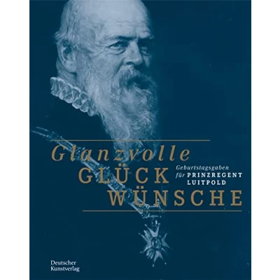 Abbildung von Glanzvolle Glückwünsche: Geburtstagsgaben für Prinzregent Luitpold