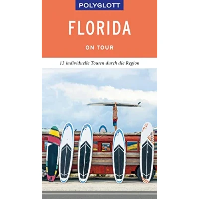 Abbildung von POLYGLOTT on tour Reiseführer Florida: 13 individuelle Touren durch die Region