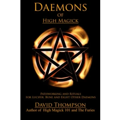 Abbildung von Daemons of High Magick: Pathworking and Rituals for Lucifer, Bune Eight Other (High Magick Studies)