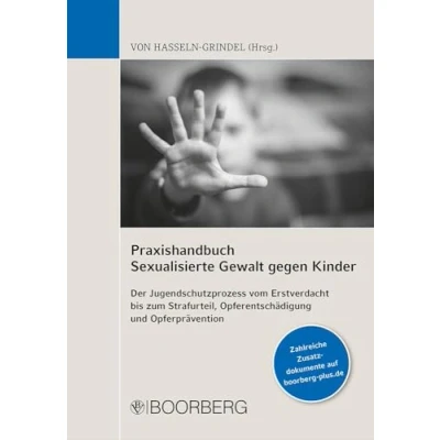 Abbildung von Praxishandbuch Sexualisierte Gewalt gegen Kinder: Der Jugendschutzprozess vom Erstverdacht bis zum Strafurteil, Opferentschädigung und Opferprävention