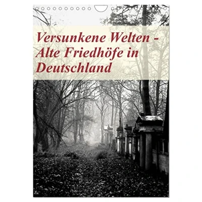 Abbildung von Versunkene Welten Alte Friedhöfe in Deutschland (Wandkalender 2025 DIN A4 hoch), CALVENDO Monatskalender