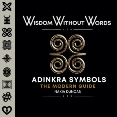 Abbildung von Wisdom Without Words: Adinkra Symbols : The Modern Guide