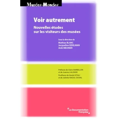Abbildung von Voir autrement: Nouvelles études sur les visiteurs des musées