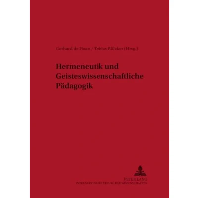 Abbildung von Hermeneutik und Geisteswissenschaftliche Pädagogik: Ein Studienbuch (Berliner Beiträge zur Pädagogik, Band 3)