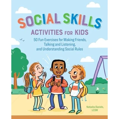 Abbildung von Social Skills Activities for Kids: 50 Fun Exercises Making Friends, Talking and Listening, Understanding Rules