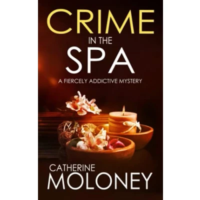 Abbildung von CRIME IN THE SPA a fiercely addictive mystery (Detective Markham, Band 13)