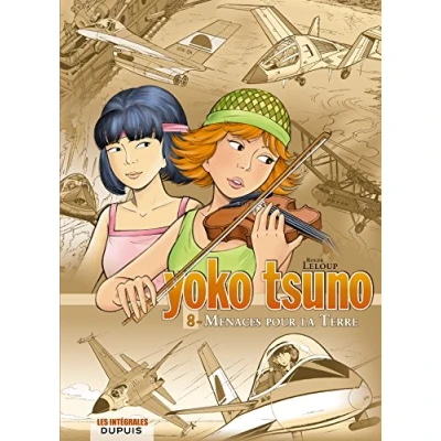 Abbildung von Yoko Tsuno: Tsuno. Integrale Tome 8. Menaces pour la Terre