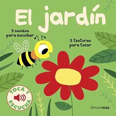 Abbildung von El jardín. Toca y escucha (Libros de texturas sonidos)