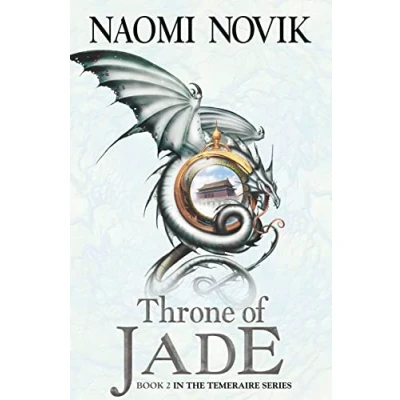 Abbildung von The Throne of Jade (Temeraire, book 2): (Temeraire series 2) (The Temeraire Series, Band