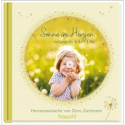 Abbildung von Sonne im Herzen wünsch ich Dir: Herzenswünsche von Doro Zachmann