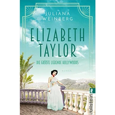 Abbildung von Elizabeth Taylor: Die größte Liebende Hollywoods Romanbiografie der berühmten Schauspielerin: Ein bewegtes Leben, sieben Ehemänner und eine große Liebe. (Ikonen ihrer Zeit, Band 11)
