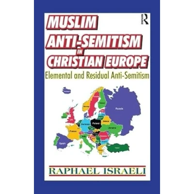 Abbildung von Muslim Anti semitism in Christian Europe: Elemental and Residual