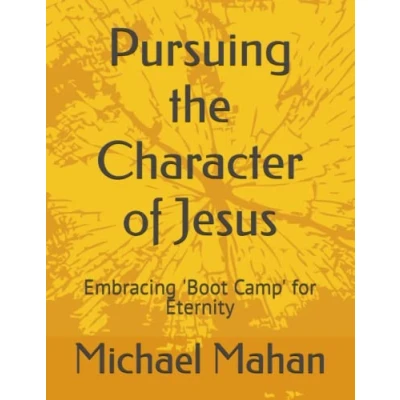 Abbildung von Pursuing the Character of Jesus: Embracing &#039;Boot Camp&#039; for Eternity (Simply Following Jesus)