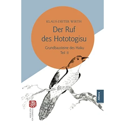 Abbildung von Der Ruf des Hototogisu: Grundbausteine Haiku. Teil II