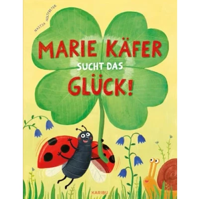Abbildung von Marie Käfer sucht das Glück!: Ein liebevoll gereimtes Bilderbuch über den Mut, an sich selbst zu glauben für Kinder ab 3 Jahren