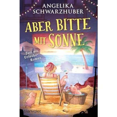 Abbildung von Aber bitte mit Sonne: Fast ein Urlaubsroman