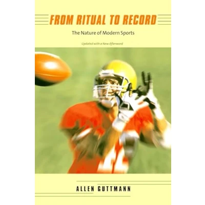 Abbildung von From Ritual to Record: The Nature of Modern Sports